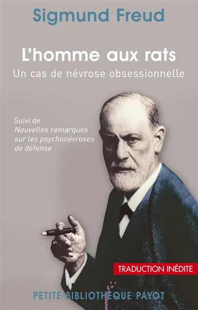 L'homme aux rats : un cas de névrose obsessionnelle. Nouvelles remarques sur les psychonévroses de défense