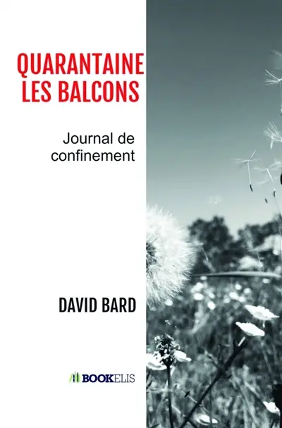 QUARANTAINE-LES-BALCONS : Journal de confinement