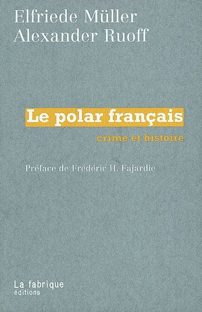 Le polar français : crime et histoire