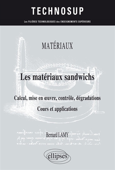 Matériaux, les matériaux sandwichs : calcul, mise en oeuvre, contrôle, dégradations : cours et applications