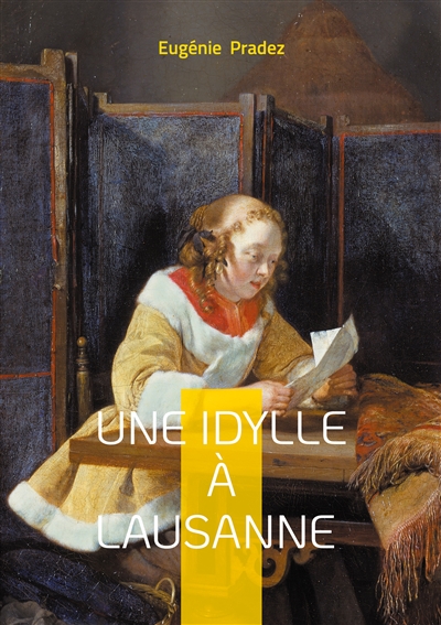 Une Idylle à Lausanne : Une...