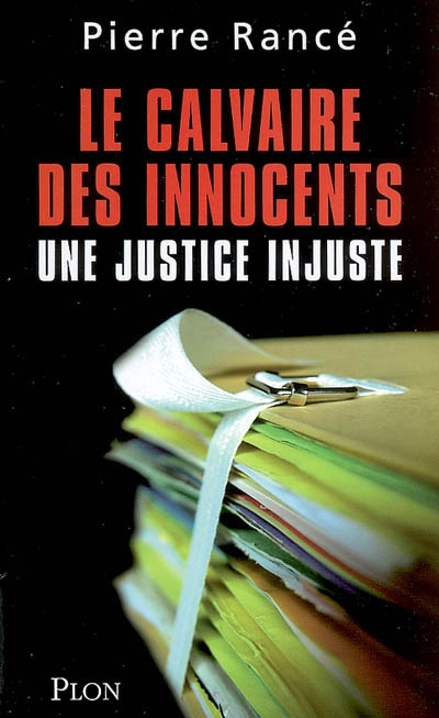 Le calvaire des innocents : une justice injuste