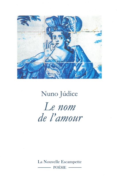 Le nom de l'amour : anthologie 1975-2015