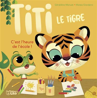 Titi le tigre. C'est l'heure de l'école !