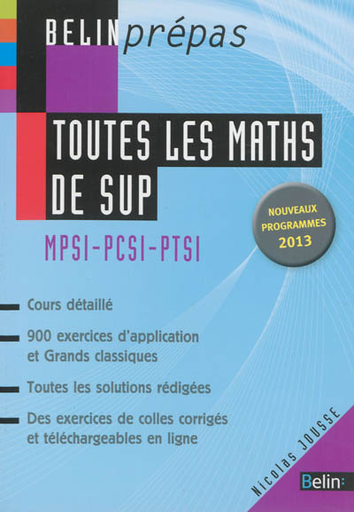 Toutes les maths de sup : MPSI-PCSI-PTSI : nouveaux programmes 2013