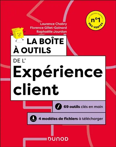 La boîte à outils de l'expérience client : 69 outils clés en main + 3 modèles de fichiers à télécharger La boîte à outils de l'expérience client : 69 outils clés en main + 3 modèles de fichiers à télécharger