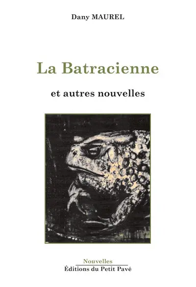 La batracienne : et autres nouvelles