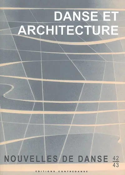 Nouvelles de danse, n° 42-43. Danse et architecture