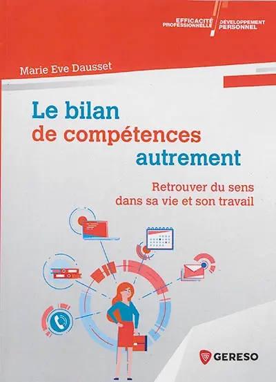 Le bilan de compétences autrement : retrouver du sens dans sa vie et son travail