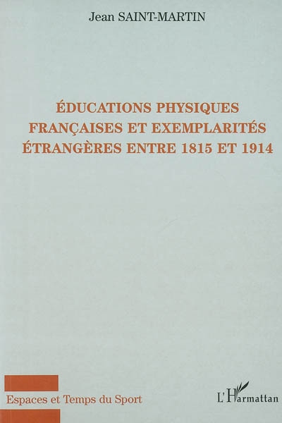 Educations physiques françaises et exemplarités étrangères entre 1815 et 1914