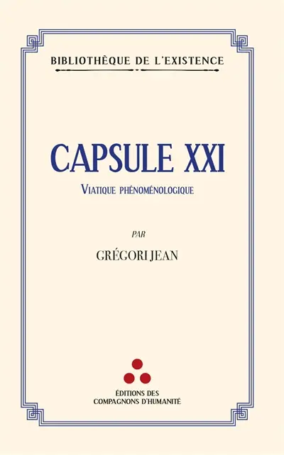Capsule XXI : viatique phénoménologique