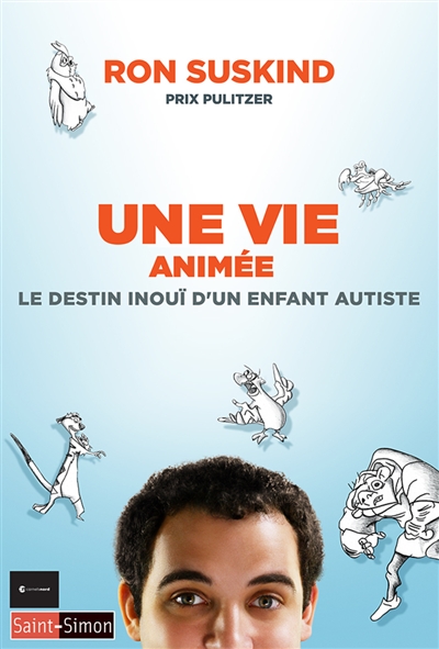 Une vie animée : le destin inouï d'un enfant autiste