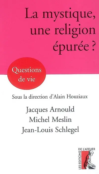 La mystique, une religion épurée ?
