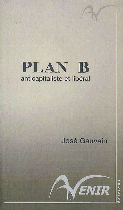 Plan B anticapitaliste et libéral