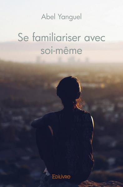 Se familiariser avec soi même