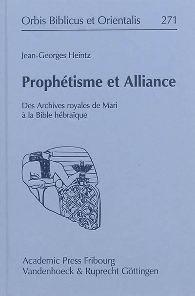 Prophétisme et Alliance : des archives royales de Mari à la Bible hébraïque