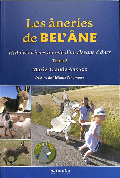 couverture du livre Les âneries de Bel'Ane : histoires vécues au sein d'un élevage d'ânes. Vol. 2