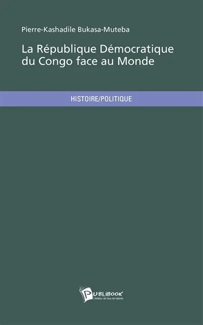 La République démocratique du Congo face au monde : état des lieux et rétrospective d'une corporation diplomatique
