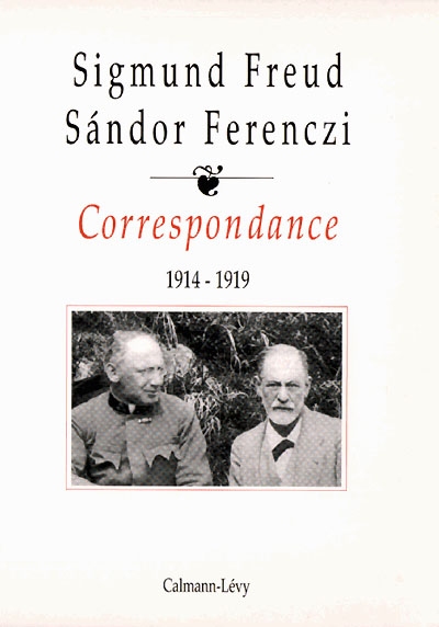 Correspondance Freud-Ferenczi. Vol. 2. 1914-1919