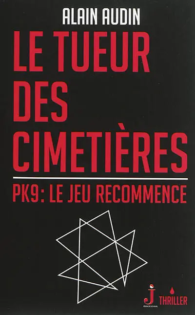 Le tueur des cimetières : PK9, le jeu recommence