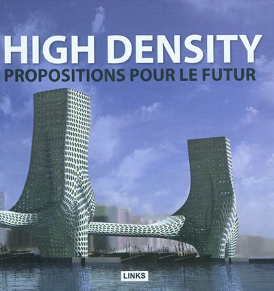 High density : propositions pour le futur
