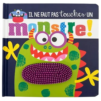 Il ne faut pas toucher un monstre !