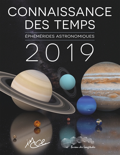 Connaissances des temps 2019 : Ephémérides astronomiques