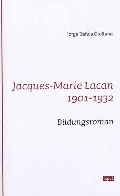 Jacques-Marie Lacan, 1901-1932 : Bildungsroman
