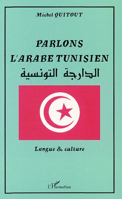 Parlons l'arabe tunisien : langue et culture