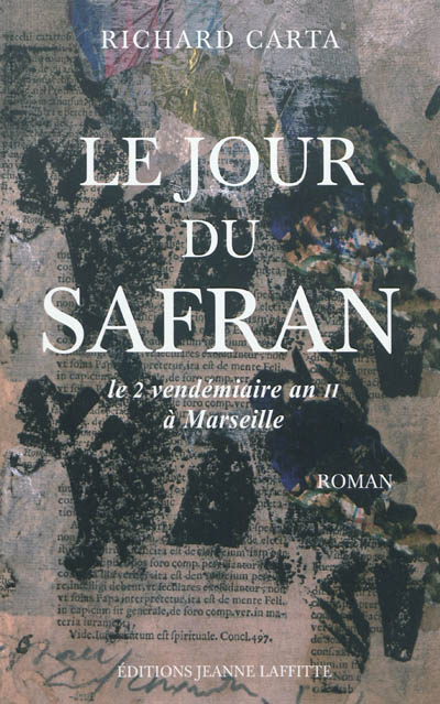 Le jour du safran : le 2 vendémiaire an II à Marseille