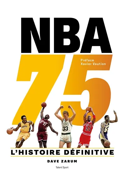 NBA 75 : l'histoire définitive