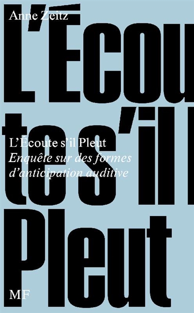 L'écoute s'il pleut :...
