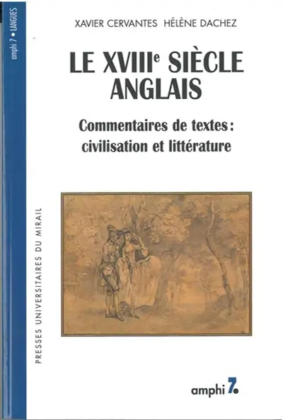 Le XVIIIe siècle anglais : commentaires de texte, civilisation et littératures