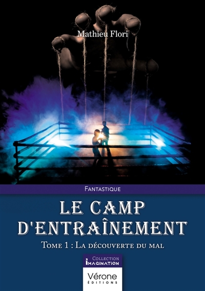 Le camp d'entraînement :...