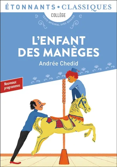 L'enfant des manèges : et autres nouvelles : collège, nouveaux programmes, texte intégral avec dossier