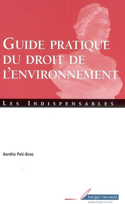 Guide pratique du droit de l'environnement