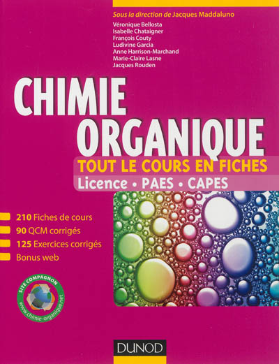 Chimie organique : tout le cours en fiches : licence, PAES, capes