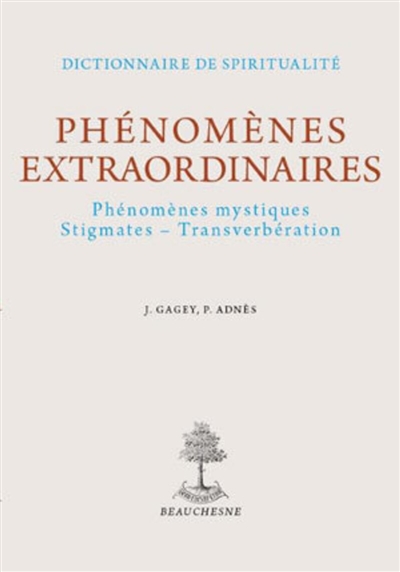 Phénomènes extraordinaires : phénomènes mystiques, stigmates, transverbération