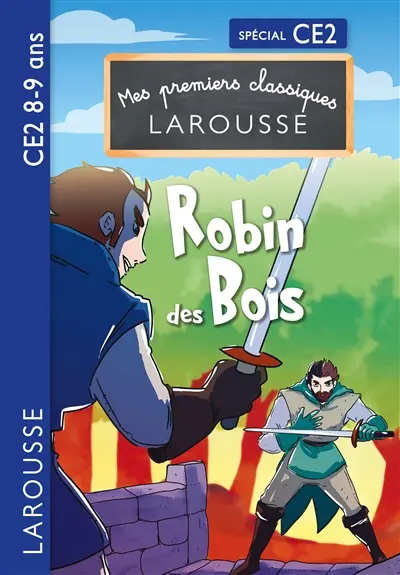 Robin des Bois : spécial CE2, 8-9 ans