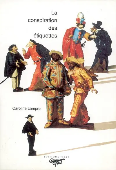 La conspiration des étiquettes ou De la comédie des vins et alcools