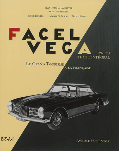 Facel Véga, 1939-1964 : l'aventure industrielle des forges et ateliers de constructions d'Eure-et-Loir