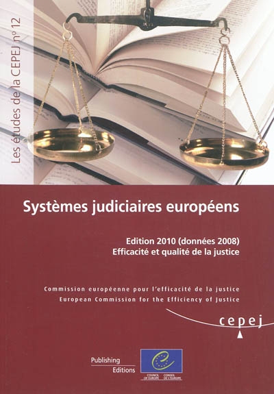 Systèmes judiciaires européens : édition 2010 (données 2008) : efficacité et qualité de la justice