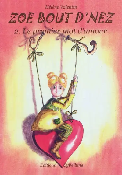 Zoé bout d'nez. Vol. 2. Le premier mot d'amour