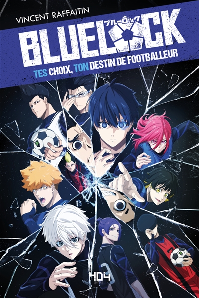 Blue Lock : tes choix, ton...