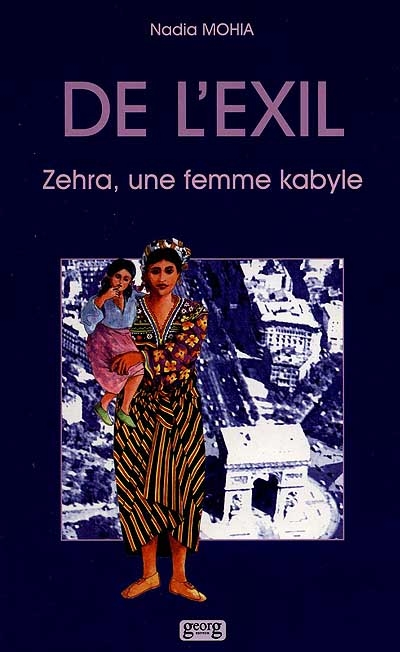 De l'exil : Zehra, une femme kabyle : un essai d'anthropologie
