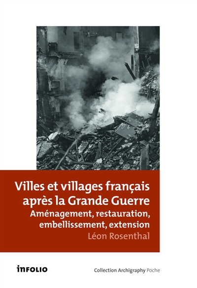 Villes et villages français après la Grande Guerre : aménagement, restauration, embellissement, extension