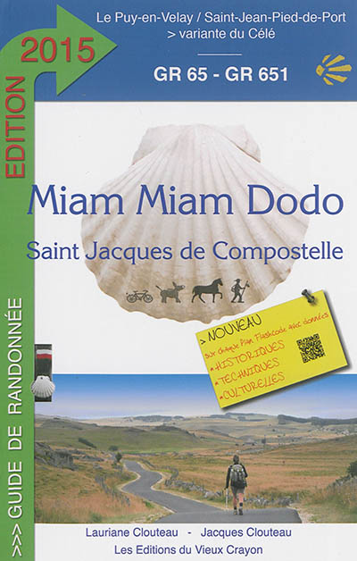 Miam-miam-dodo : chemin de Compostelle (GR 65) du Puy-en-Velay à Saint-Jean-Pied-de-Port + la variante du Célé et le chemin de Bonneval : avec indication des hébergements adaptés aux personnes à mobilité réduite