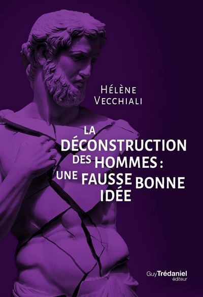 La déconstruction des hommes : une fausse bonne idée
