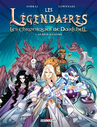 Les Légendaires - Les Chroniques de Darkhell T04 : le rêve d'Ultima