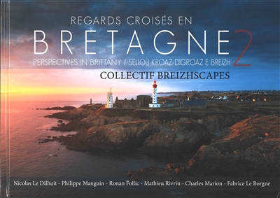 Regards croisés en Bretagne. Vol. 2. Perspectives in Brittany. Vol. 2. Selloù kroaz-digroaz e Breizh. Vol. 2